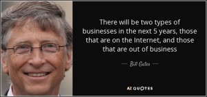 quote-there-will-be-two-types-of-businesses-in-the-next-5-years-those-that-are-on-the-internet-bill-gates-136-45-41